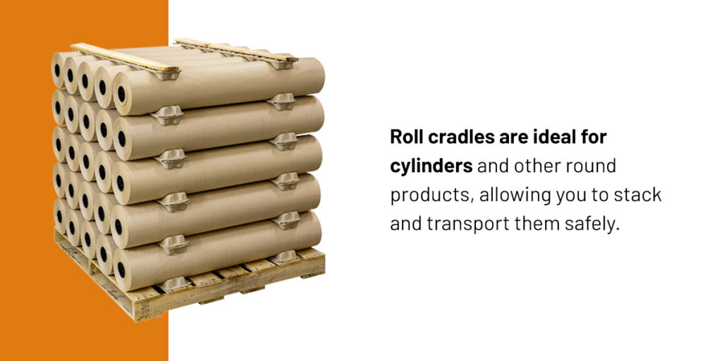 Roll cradles for cylinder shaped products 